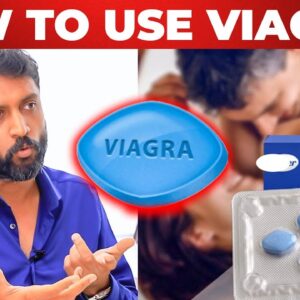 "How to use VIAGRA? & வயாகரா Side Effects", - Karthik Gunasekaran | PART 2
