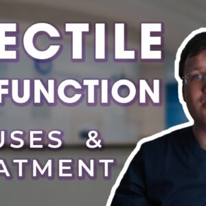Do YOU have Erectile Dysfunction ? | Why it Happens and How to Fix it