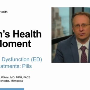Mayo Men's Health Moment: Erectile Dysfunction (ED) Treatment: Pills
