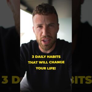 3 daily habits that will change your life